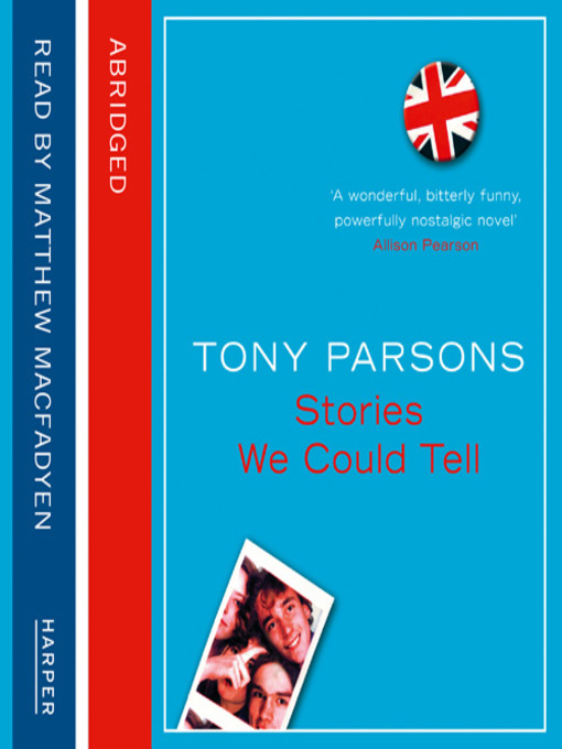 Title details for Stories We Could Tell by Tony Parsons - Available